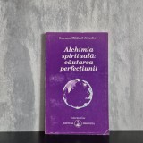 Omraam Mikha&euml;l A&iuml;vanhov - Alchimia spirituală. Căutarea perfecțiunii | alchimie spirituală, transformare interioară, sublimarea energiilor