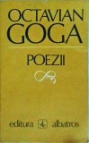 Octavian Goga - Antologie Poezii. Editura Albatros, An 1980. Limba Romana, Coperta Brosata. Recomandata Bibliografie Scolara.