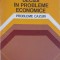 DECIZII IN PROBLEME ECONOMICE. PROBLEME CAZURI-C. DINESCU, B. SAVULESCU-258457