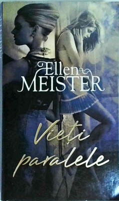 Ellen Meister - Vieti paralele foto