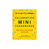 New York Times Games Celebration Mini Crosswords: 150 Easy Fun-Sized Puzzles