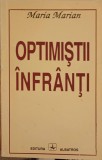 OPTIMISTII INFRANTI-MARIA MARIAN