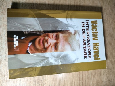 Vaclav Havel - Interogatoriu in departare (Meteor Publishing, 2015; ed. a II-a) foto