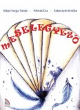 Meselegyezo/Majai-Varga Tunde, Pentek Eva, Sebestyen Emoke