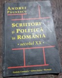 Andrei Paunescu - Scriitori si Politica in Romania
