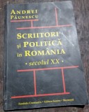 Andrei Paunescu - Scriitori si Politica in Romania