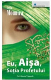 Eu, Aisa, Sotia Profetului - Leila Mounira, 2021