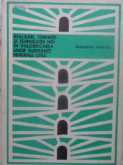 REALIZARI, TENDINTE SI TEHNOLOGII NOI IN VALORIFICAREA UNOR SUBSTANTE MINERALE UTILE-GHEORGHE APOSTOL foto