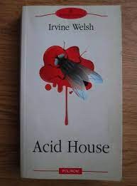 Acid House - Irvine Welsh