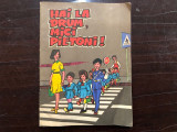 HAI LA DRUM,MICI PIETONI,CULEGERE DE POVESTIRI,CANTECE,SCENETE SIJOCURI PENTRU PRESCOLARI,1974