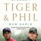Tiger &amp; Phil: Golf's Most Fascinating Rivalry