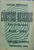 VIRGIL MATEIAS CANTECE NESCRISE DIN INCHISOARE 1948 DEDICATIE AUTOGRAF LEGIONAR