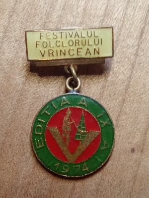 Insigne ( Festivaluri Concursuri ) Festivalul folclorului Vrancean foto