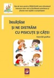 Invatam si ne distram cu pisicute si catei. Exercitii grafice - Editura Lizuka Educativ