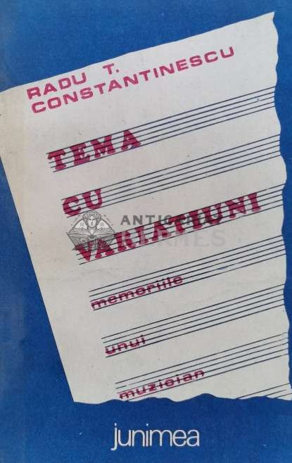 Tema cu variatiuni, memoriile unui muzician - 1986 - Radu Constantinescu (E98)