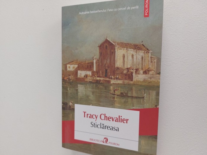 Sticlareasa Tracy Chevalier
