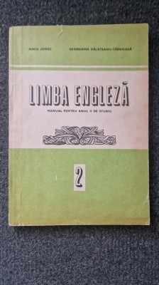 LIMBA ENGLEZA MANUAL PENTRU ANUL II DE STUDIU - Ionici, Galateanu-Farnoaga foto