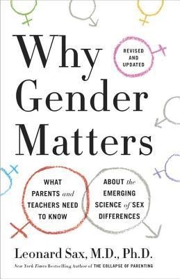 Why Gender Matters, Revised and Updated: What Parents and Teachers Need to Know about the Emerging Science of Sex Differences foto