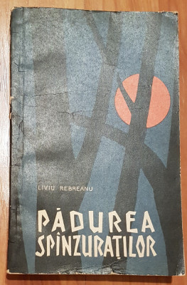 Padurea spanzuratilor de Liviu Rebreanu 1964 Ilustratii Traian Bradeanu foto