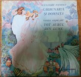Disc vinil Alexandru Ivănescu / Vasile Cojocaru - Cărbunarul Și Domnița / Tot Aurul Din Lume-Electrecord- EXE 01716