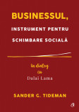 Businessul, instrument pentru schimbare sociala | Sander G. Tideman, Curtea Veche, Curtea Veche Publishing