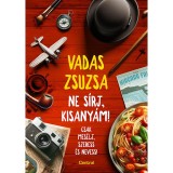 Ne s&iacute;rj, kisany&aacute;m! - Vadas Zsuzsa
