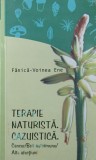 Terapie naturista. Cazuistica. Cancer. Boli autoimune. Alte afectiuni - Fanica-Voinea Ene