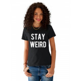 Tricou dama negru - Stay Weird - S