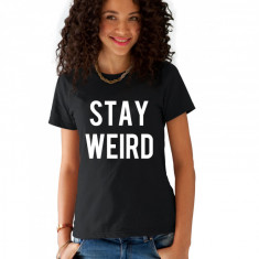 Tricou dama negru - Stay Weird - XL