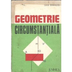 Geometrie circumstantiala - Dan Branzei