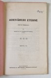 ADEVARURI ETERNE ( ZECE PREDICI ) de DIACON AL. N. CONSTANTINESCU , 1928 , COPERTE REFACUTE