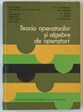 TEORIA OPERATORILOR SI ALGEBRE DE OPERATORI de F. - H. VASILESCU ...S. STRATILA , 1973