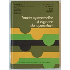 TEORIA OPERATORILOR SI ALGEBRE DE OPERATORI de F. - H. VASILESCU ...S. STRATILA , 1973