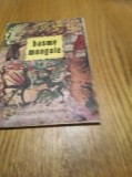 BASME MONGOLE - ANGI PETRESCU-TIPARESCU (coperta)- Elena vasile (traducere) - Editura Ion Creanga, 1977, 102 p.