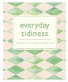 Everyday Tidiness - 365 Ways to a Decluttered Life |, Bounty Books