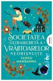 Cumpara ieftin Societatea ultrasecretă a vrăjitoarelor neobişnuite - Paperback brosat - Nemira