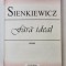 FARA IDEAL de SIENKIEWICZ , 1999 * EDITIE BROSATA