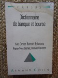 Dictionnaire de Banque et Bourse Y. CROZET B. BELLANTE P.-Y. GOMEZ B. LAURENT