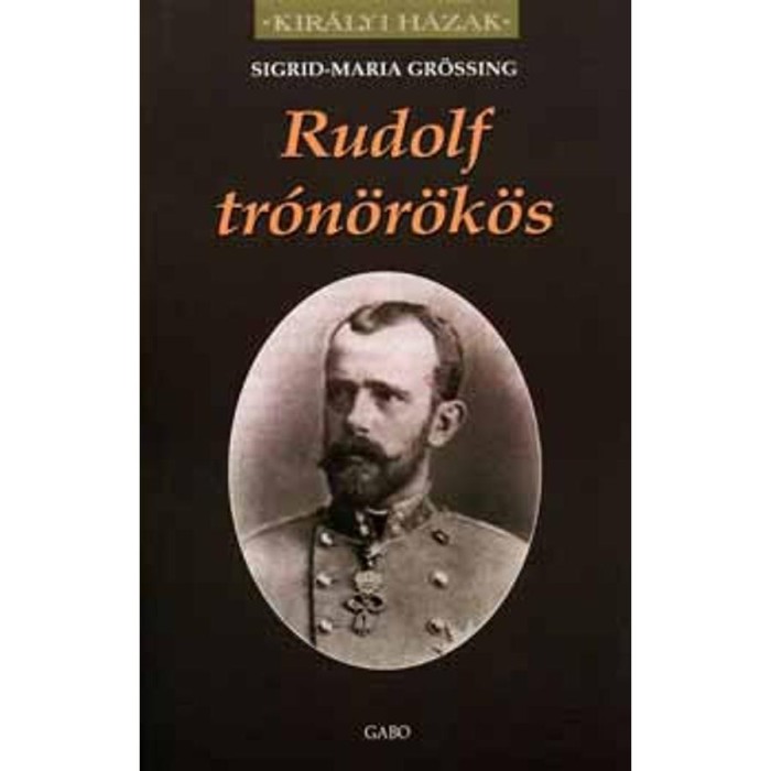 Rudolf tr&oacute;n&ouml;r&ouml;k&ouml;s - Sigrid-Maria Gr&ouml;ssing