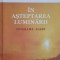 IN ASTEPTAREA LUMINARII. EPIGRAME ALESE-VASILE LARCO-193259