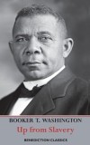 Up from Slavery An Autobiography (Complete and unabridged.)