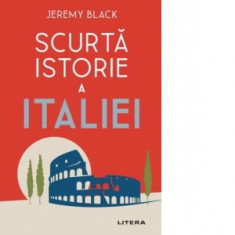 Scurta istorie a Italiei - Aurelia Ulici, Jeremy Black