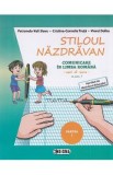 Stiloul nazdravan. Comunicare in limba romana - Clasa 1 Partea 1 - Caiet de lucru - Petronela-Vali Slavu, Cristina-Cornelia Truta, Viorel Dolha