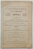 CALENDARUL PENTRU TOTI FII ROMANIEI PE ANUL 1900 de N.D. POPESCU , APARUT 1899