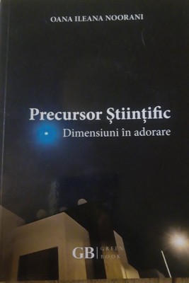 Precursorul stiintific Dimensiuni in adorare Marturisirile Afroditei Pragmatism cuantic Epistolele Afroditei Oana Ileana Noorani foto