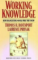 Working Knowledge: How Organizations Manage What They Know