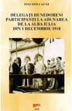 Delegati hunedoreni participanti la Adunarea de la Alba Iulia din 1 Decembrie 1918 - Ioachim Lazar