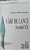 SERBAN MILCOVEANU VARF DE LANCE 2006 MISCAREA LEGIONARA GARDA DE FIER LEGIUNEA ARHANGHELUL MIHAIL LEGIONAR LEGIONARI