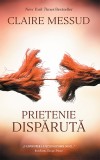 Prietenie disparuta | Claire Messud, 2019, Rao