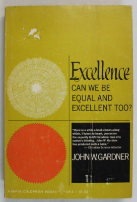 EXCELLENCE , CAN WE BE EQUAL AND EXCELLENT TOO ? by JOHN W. GARDNER , ANII &amp;#039;60 foto